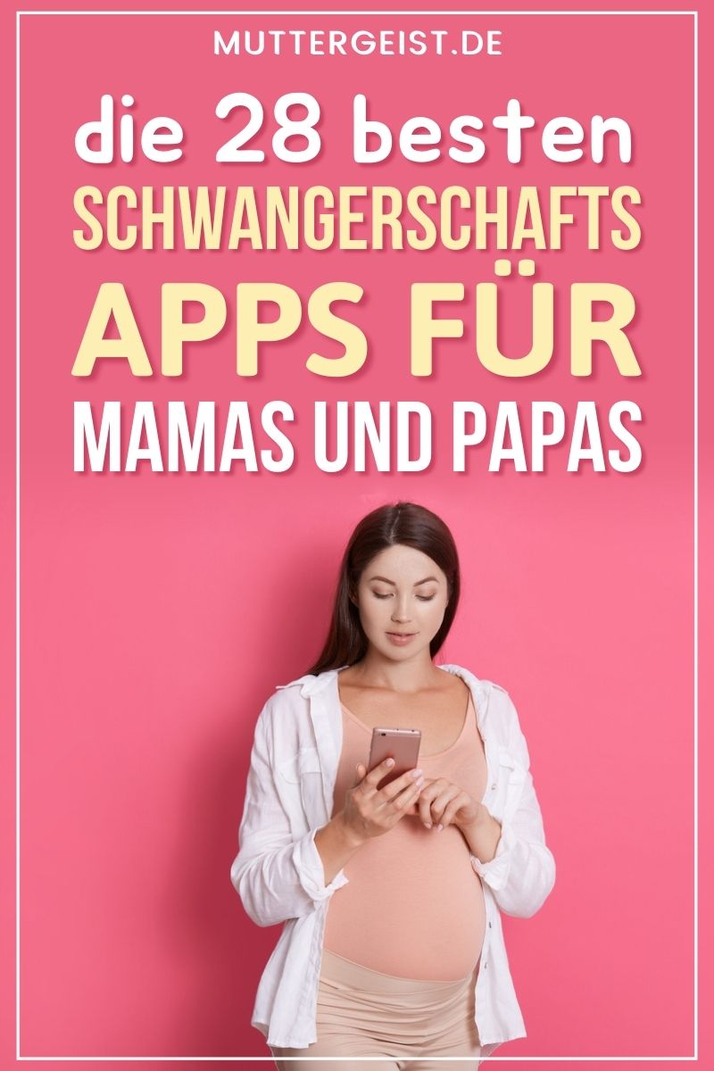 Die 28 Besten Schwangerschafts Apps Für Mamas Und Papas Pinterest