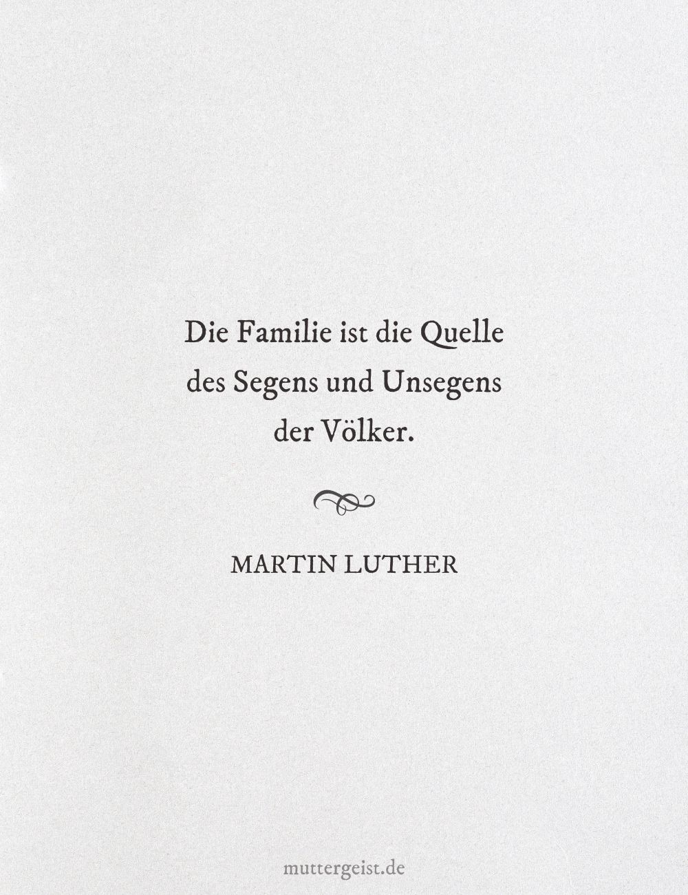 Martin Luthers weise Worte über die Bedeutung der Familie