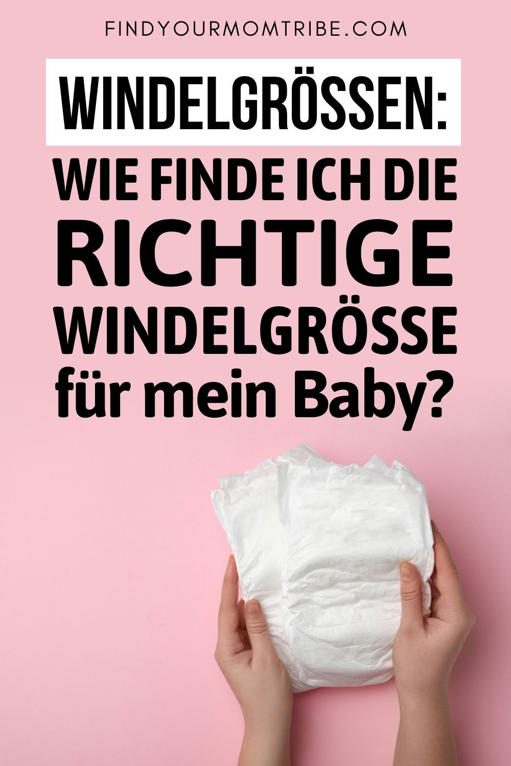 34++ Wir bekommen ein baby sprueche , Windelgrößen Wie Finde Ich Die Richtige Windelgröße Für Mein Baby?