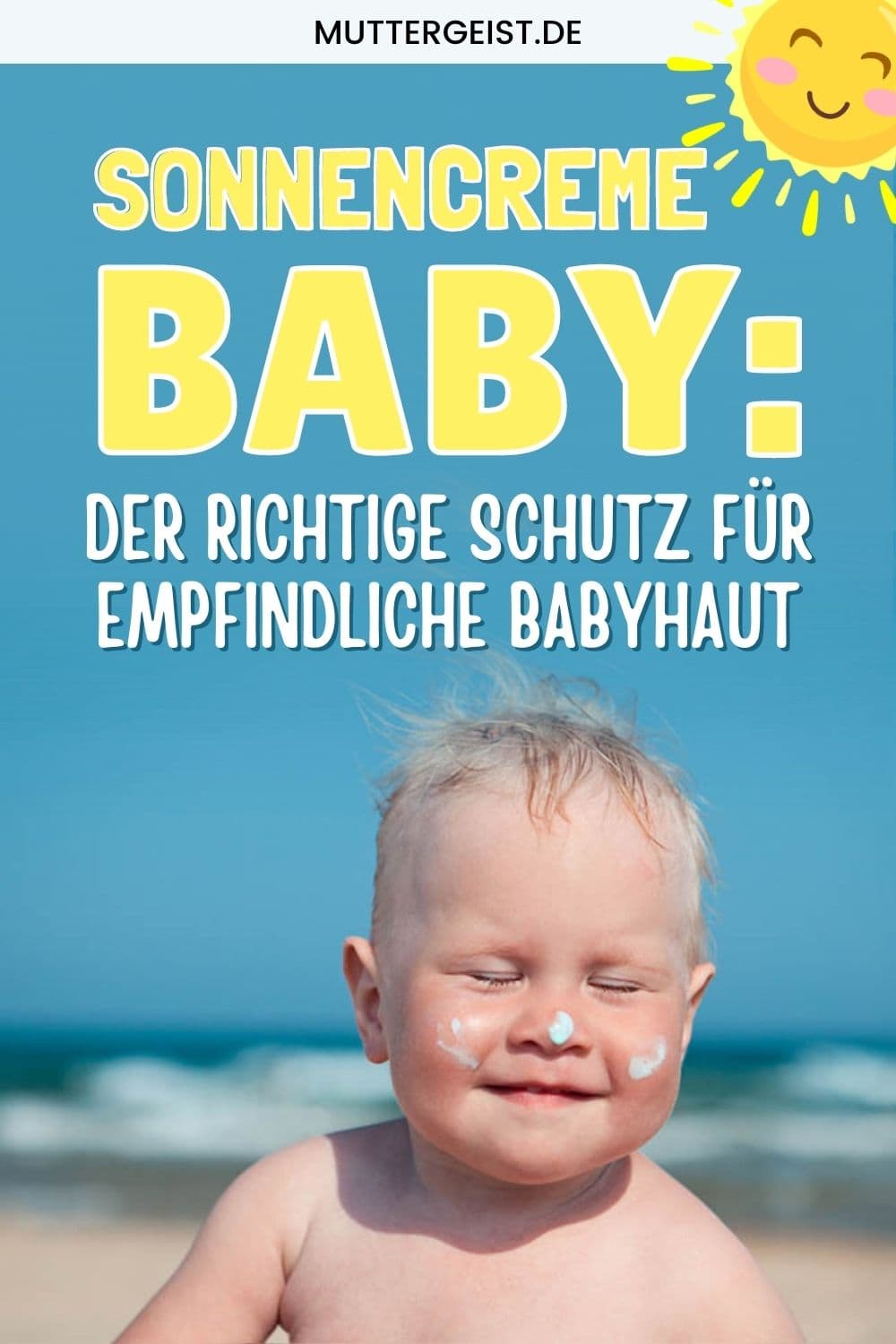 Sonnencreme Baby – Der Richtige Schutz Für Empfindliche Babyhaut Pinterest