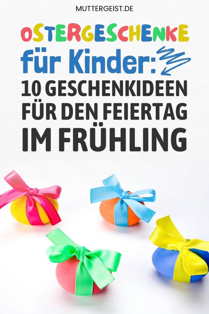 Ostergeschenke Für Kinder - 10 Geschenkideen Für Den Feiertag Im Frühling