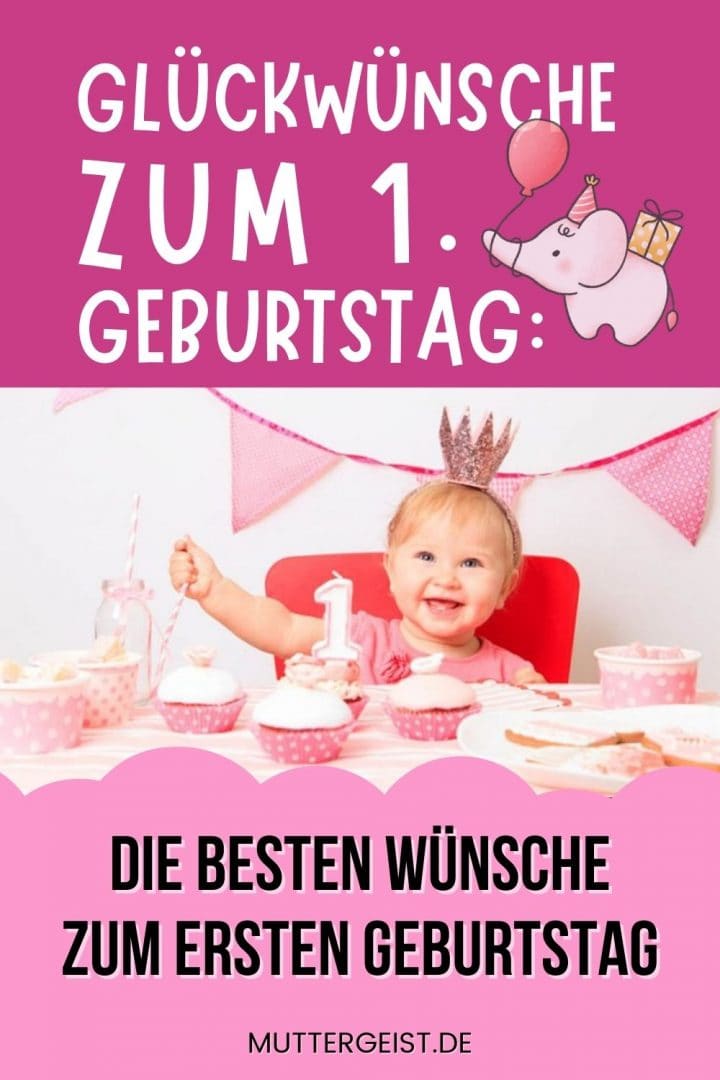 Glückwünsche Zum 1. Geburtstag Die Besten Wünsche Zum Ersten Geburtstag