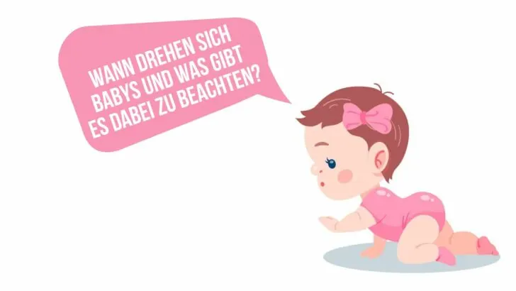 Wann drehen sich Babys und was gibt es dabei zu beachten?