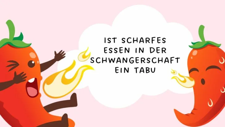 Ist scharfes Essen in der Schwangerschaft ein Tabu