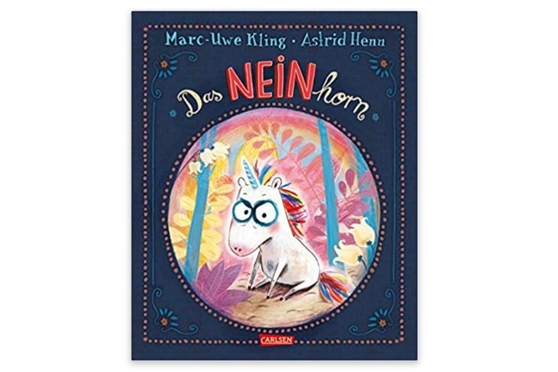 Das NEINhorn von Marc-Uwe Kling (Autor) und Astrid Henn (Illustratorin)