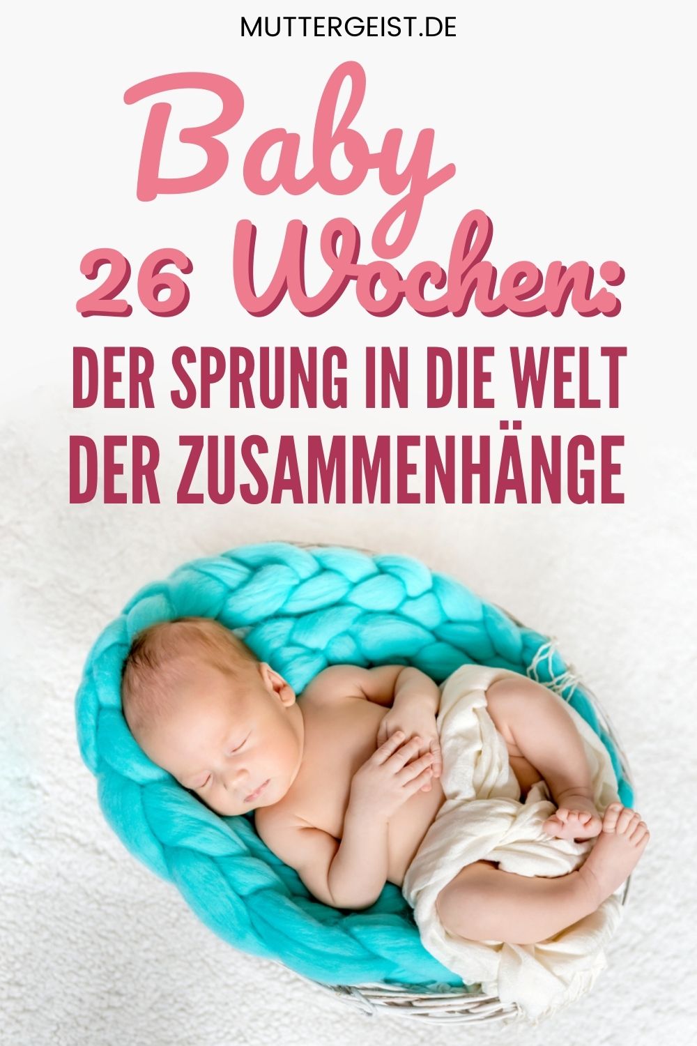 Baby 26 Wochen – Der Sprung In Die Welt Der Zusammenhänge Pinterest