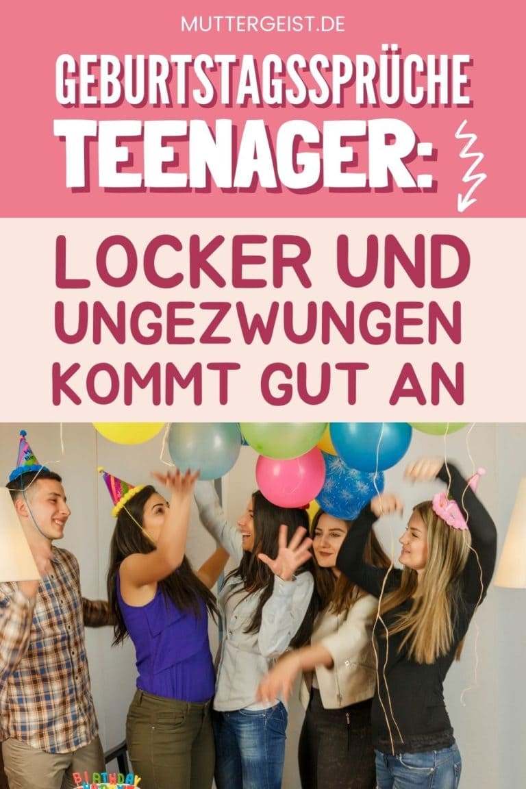 Geburtstagssprüche Teenager Locker Und Ungezwungen Kommt Gut An