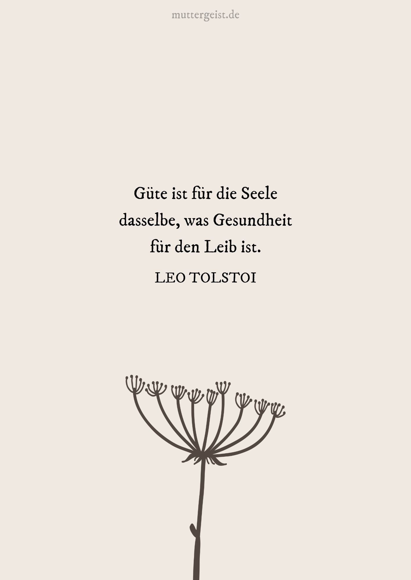 Leo Tolstoi Zitat über Güte und Seele