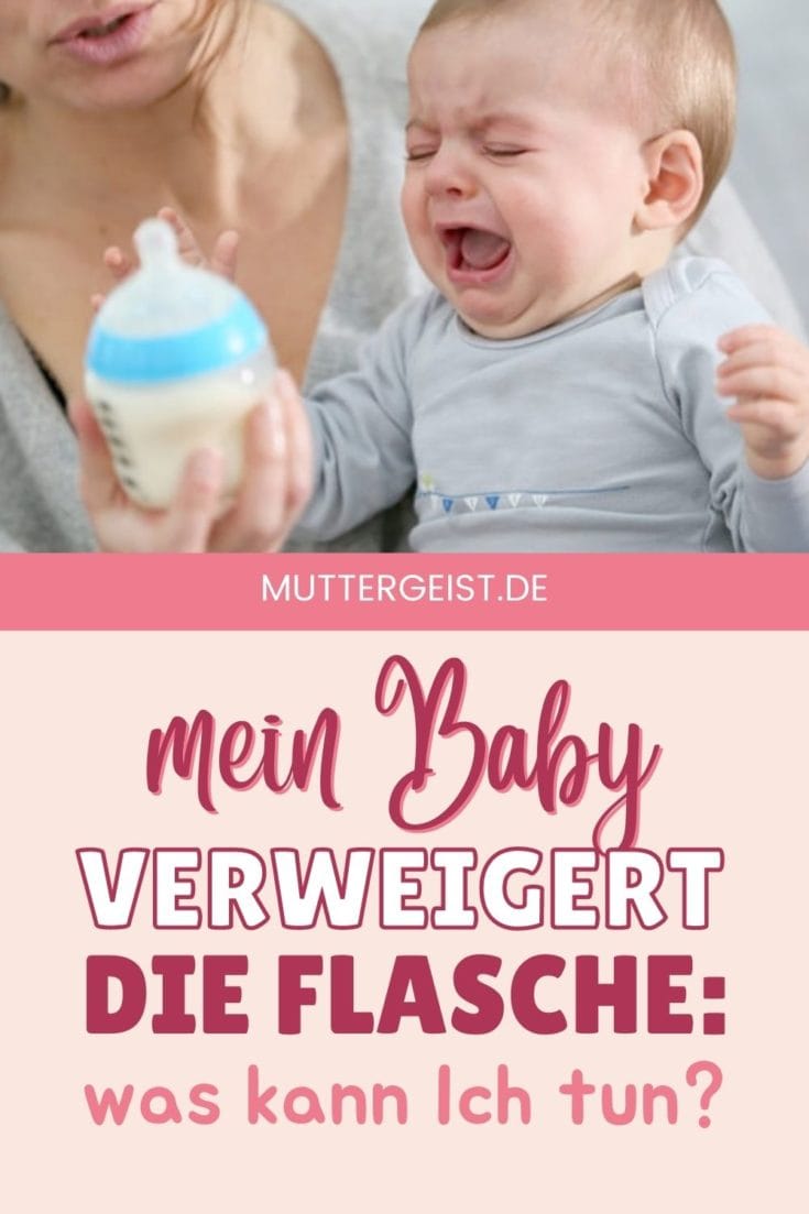 Mein Baby Verweigert Die Flasche Was Kann Ich Tun?