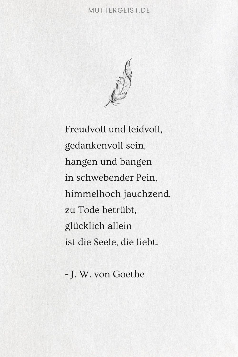 Johann Wolfgang von Goethes Spruch für die Seele