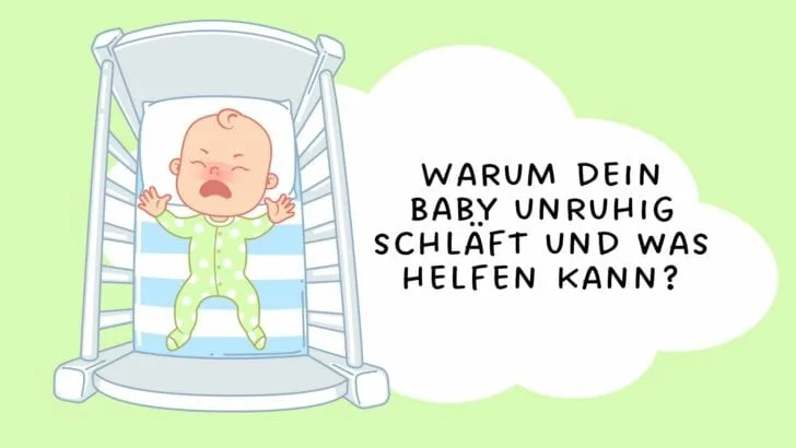Warum dein Baby unruhig schläft und was helfen kann
