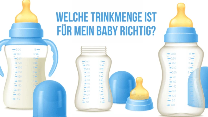 Welche Trinkmenge ist für mein Baby richtig?