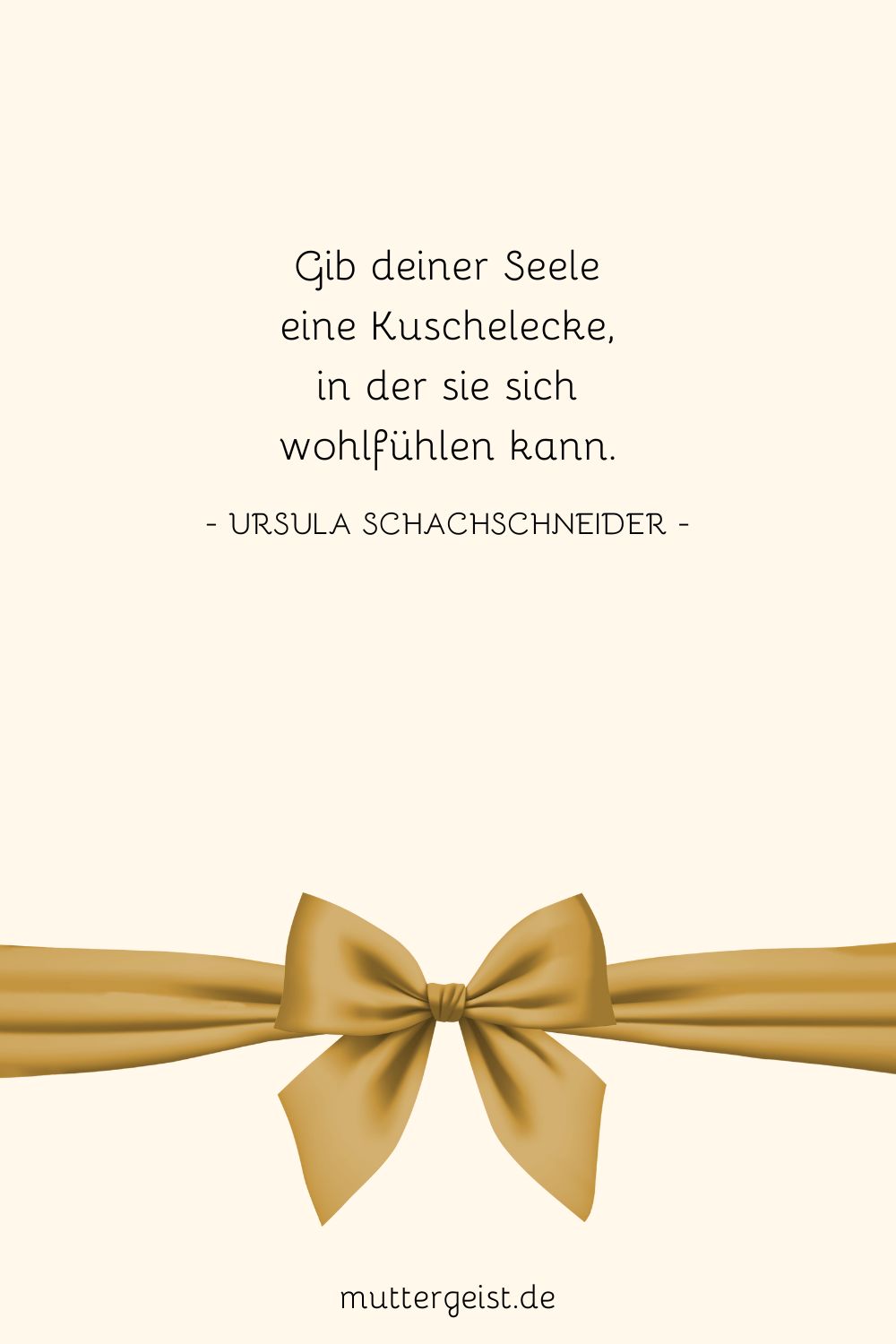 Zitat Ursula Schachschneider über die Pflege der Seele