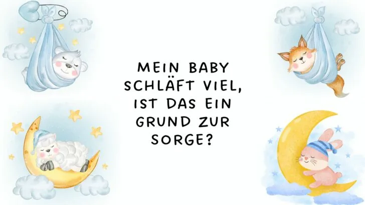 Mein Baby schläft viel, ist das ein Grund zur Sorge?
