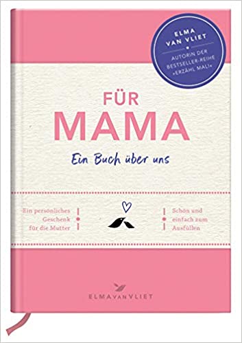 Für Mama: Ein Buch über uns Gebundene Ausgabe
