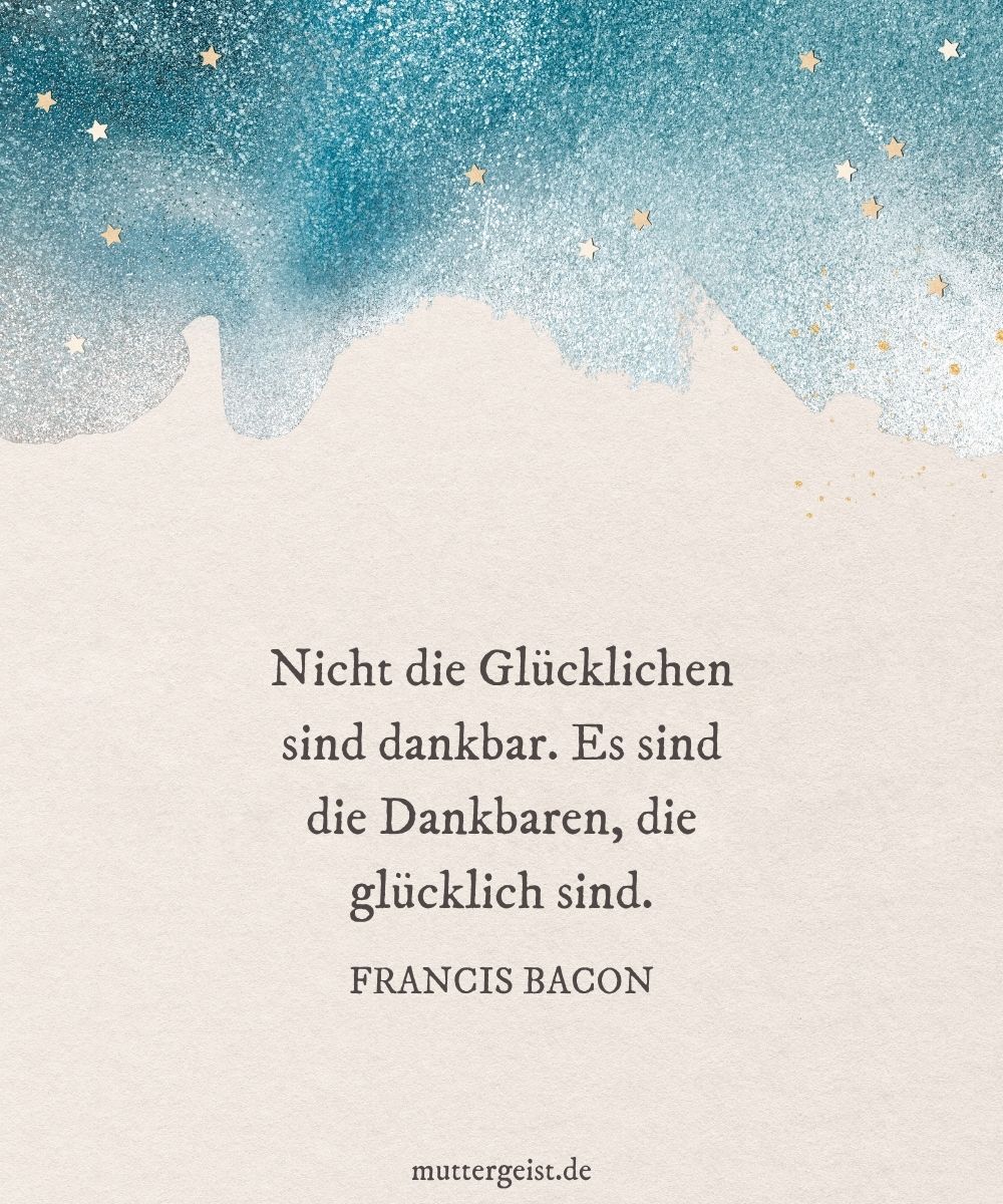 Francis Bacon über Dankbarkeit und Glück