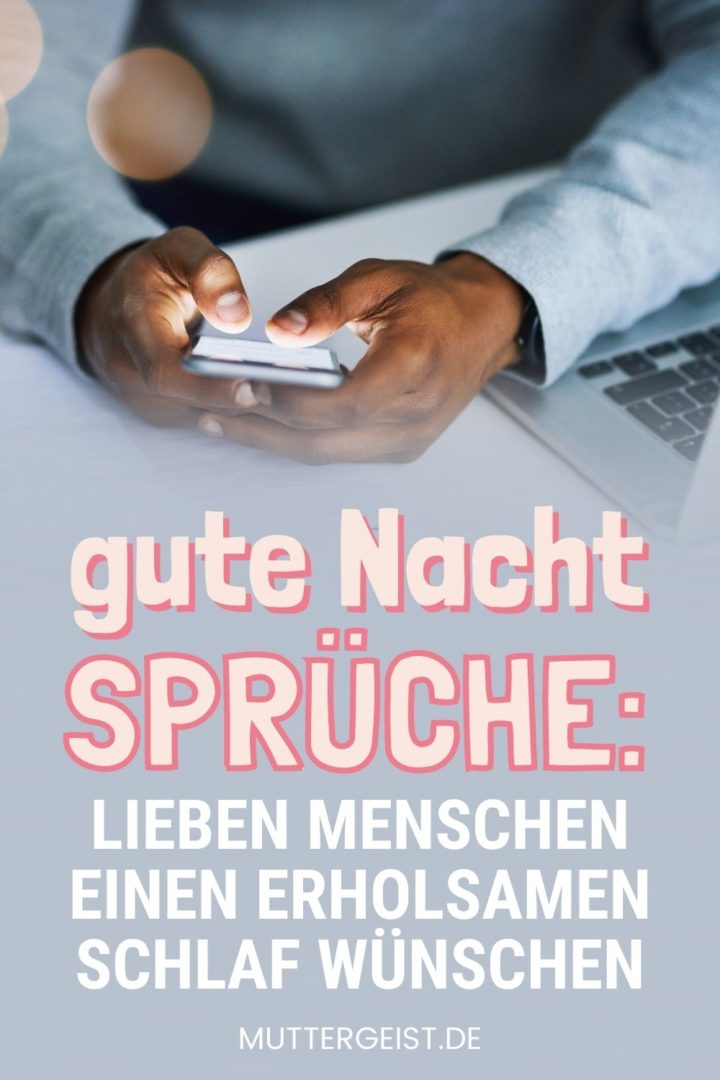 Gute Nacht SprücheLieben Menschen einen erholsamen Schlaf wünschen