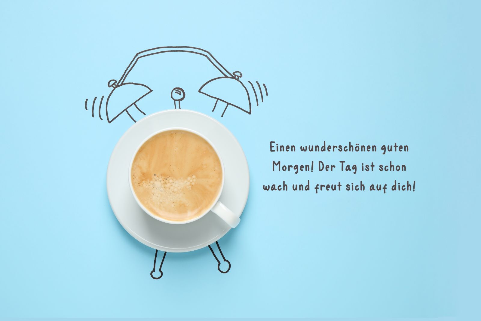 schöner Spruch für einen guten Morgen neben einer Tasse Kaffee geschrieben