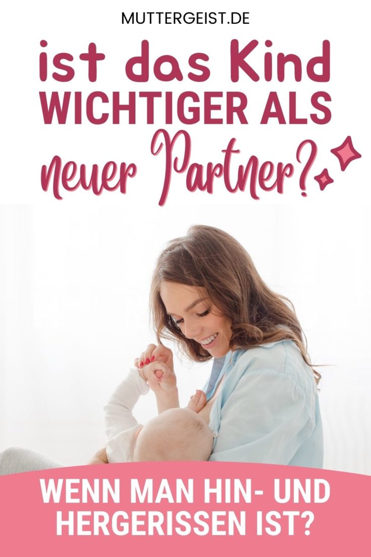Ist das Kind wichtiger als ein neuer Partner? Wenn man hin und hergerissen ist