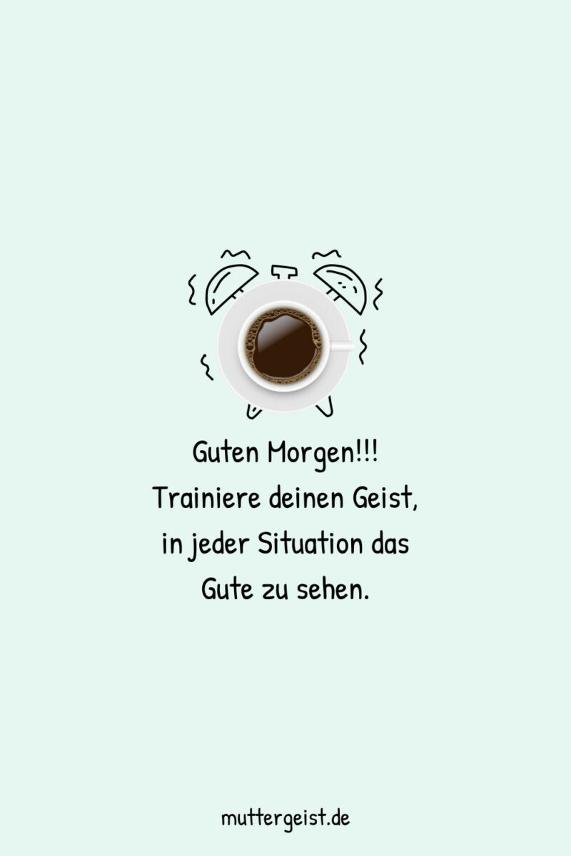 Guten Sprüche für einen guten Start in den Tag