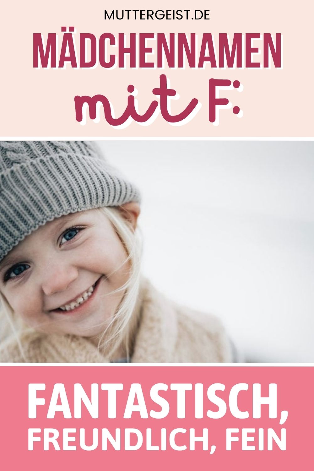 Mädchennamen mit F – Fantastisch, freundlich, fein Pinterest