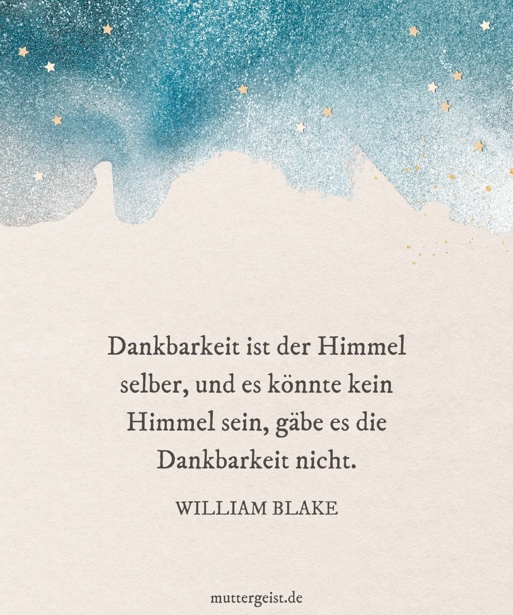 Weiser Spruch über Dankbarkeit von William Blake 