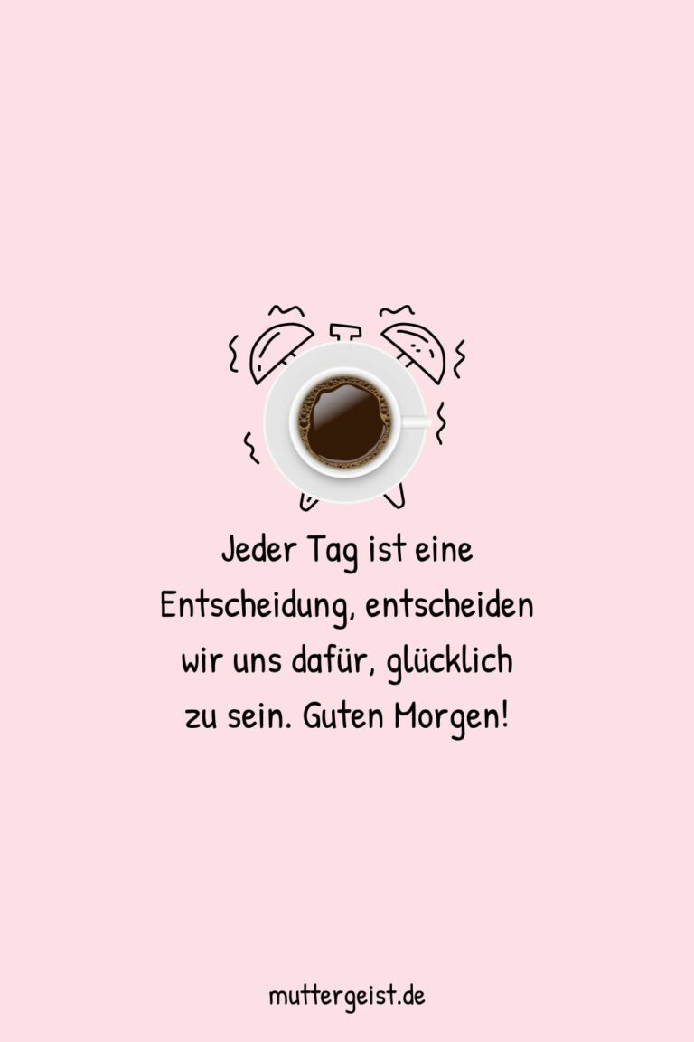 Guten Sprüche für einen guten Start in den Tag