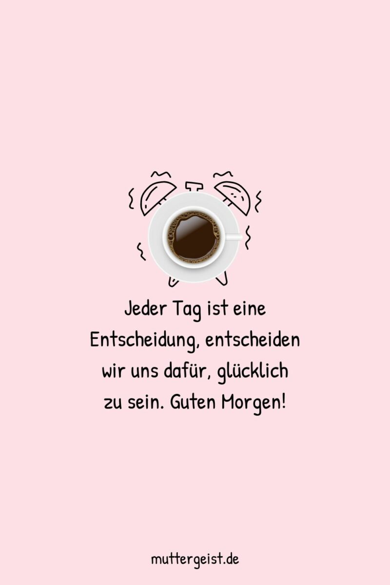 Guten Sprüche für einen guten Start in den Tag