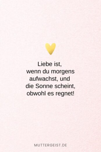 152 Liebe ist Sprüche Denn Liebe ist mehr als nur ein Wort