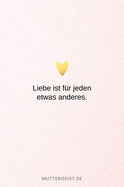 152 Liebe ist Sprüche Denn Liebe ist mehr als nur ein Wort