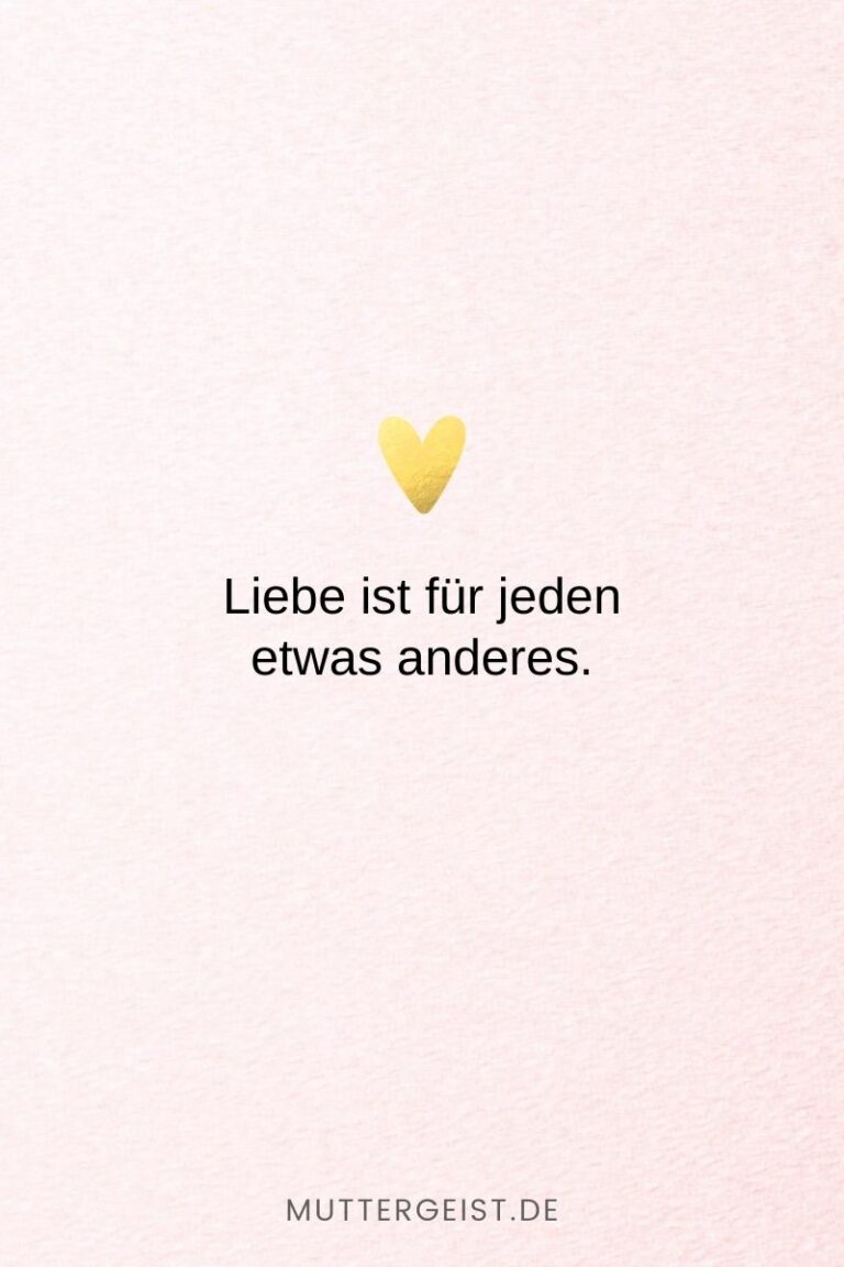 152 Liebe ist Sprüche Denn Liebe ist mehr als nur ein Wort