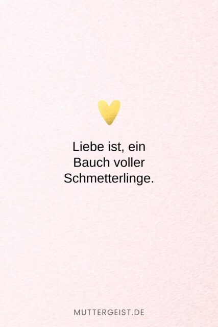 152 Liebe ist Sprüche Denn Liebe ist mehr als nur ein Wort