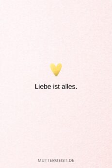 152 Liebe ist Sprüche Denn Liebe ist mehr als nur ein Wort