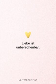 152 Liebe ist Sprüche Denn Liebe ist mehr als nur ein Wort