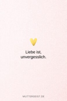 152 Liebe ist Sprüche Denn Liebe ist mehr als nur ein Wort
