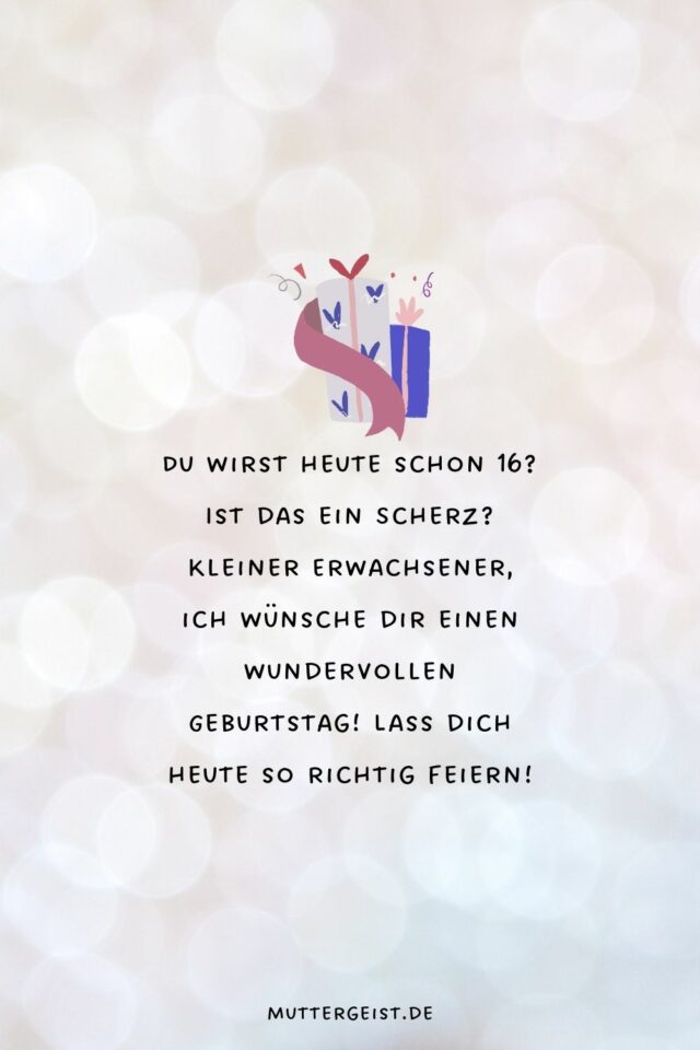 Liebevolle und coole Glückwünsche zum 16. Geburtstag