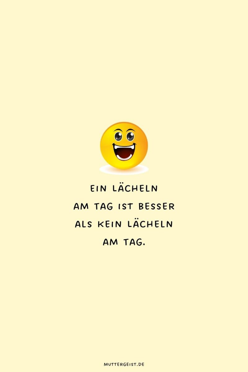 Sprüche Für Lächeln