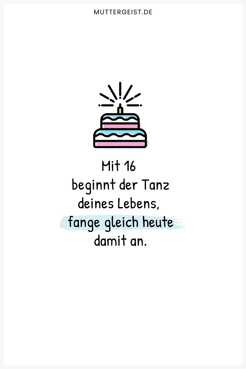 Kurzer Spruch zum 16. Geburtstag