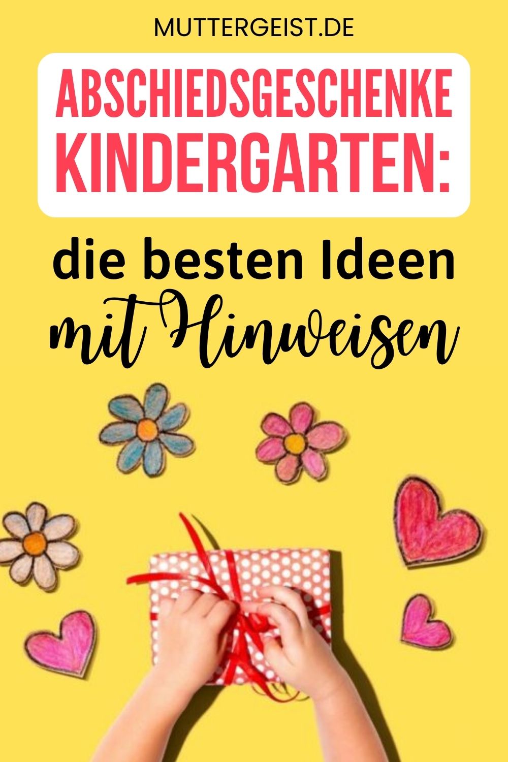 Abschiedsgeschenke Kindergarten – Die besten Ideen mit Hinweisen Pinterest Pinterest