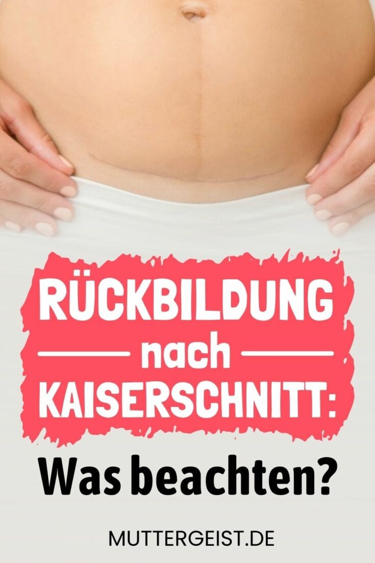 Rückbildung nach Kaiserschnitt Was beachten?