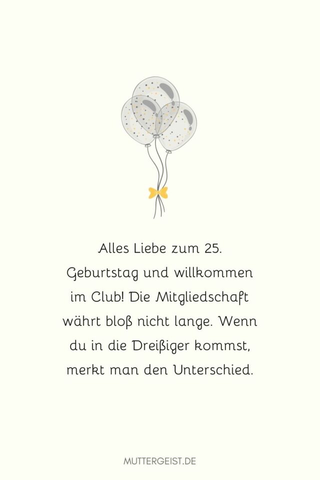 Glückwunsch zum 25. Geburtstag Die besten Glückwünsche für junge Menschen