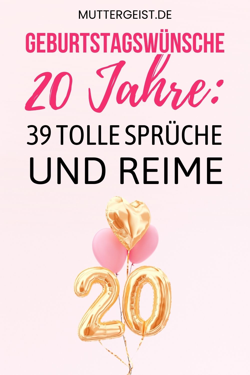 Geburtstagswünsche 20 Jahre – 39 tolle Sprüche und Reime Pinterest