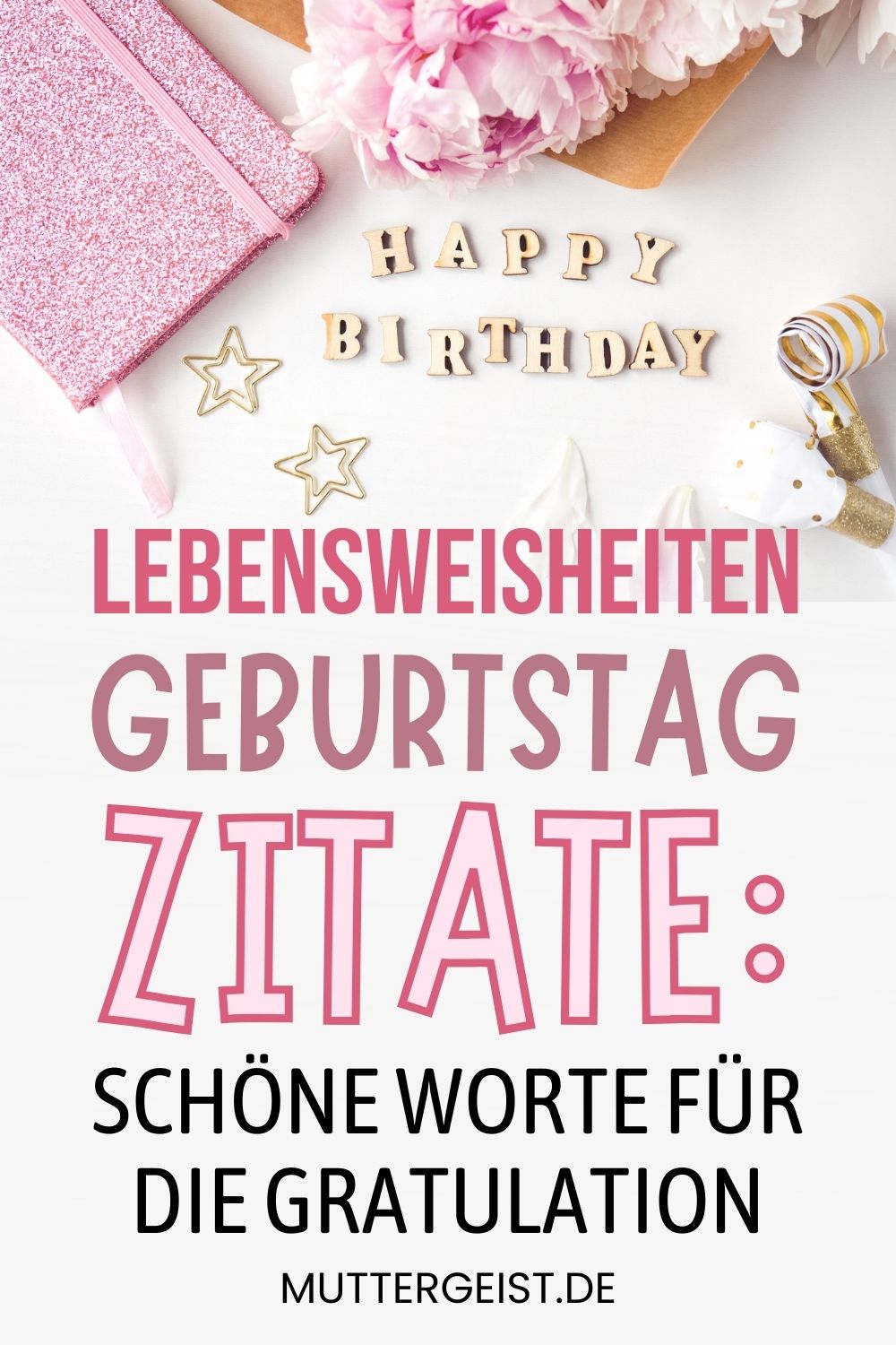 Lebensweisheiten zum Geburtstag – Zitate für WhatsApp und Glückwunschkarte Pinterest