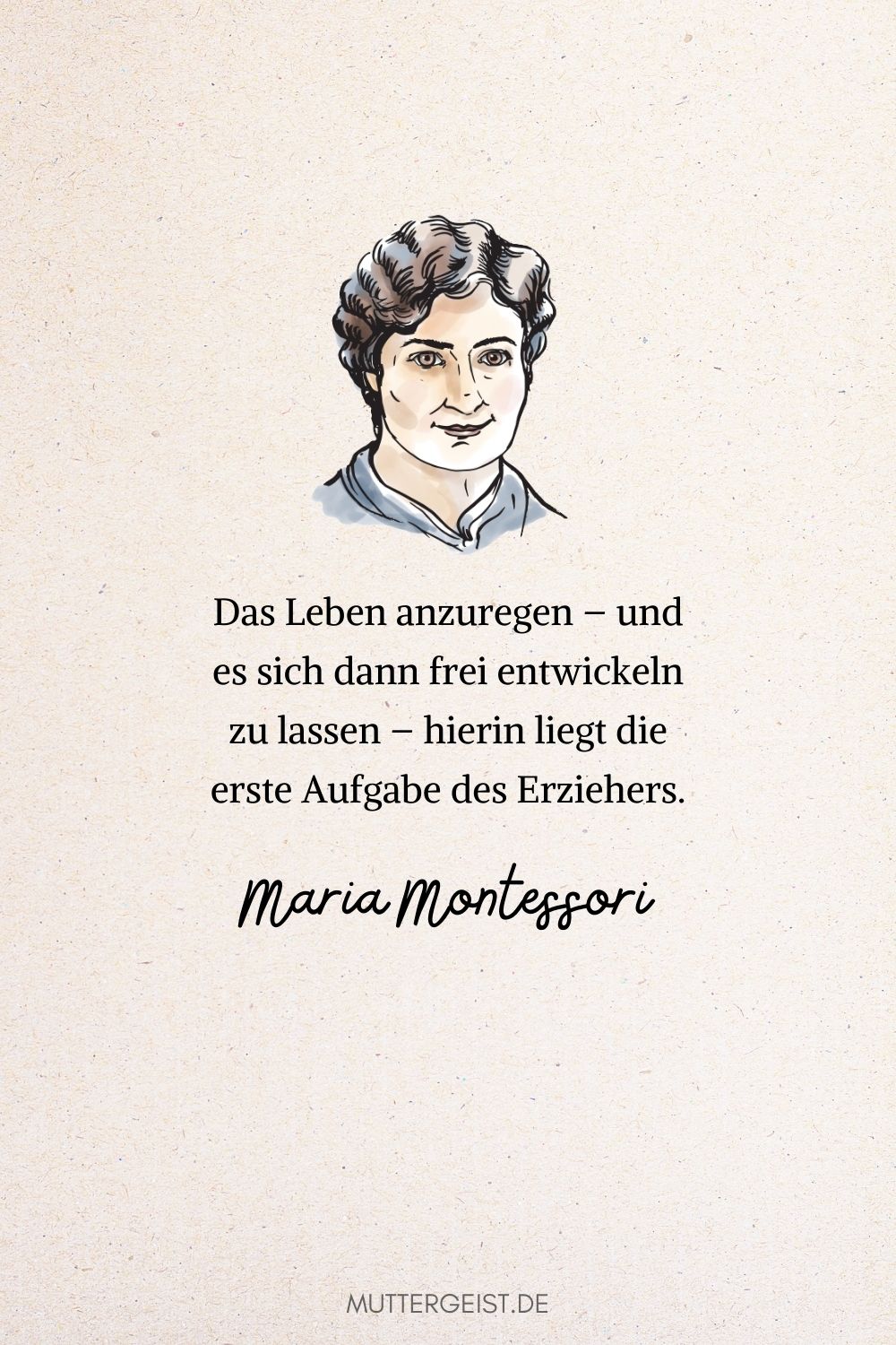 Zitat von Maria Montessori über kindliche Entwicklung und Erziehung