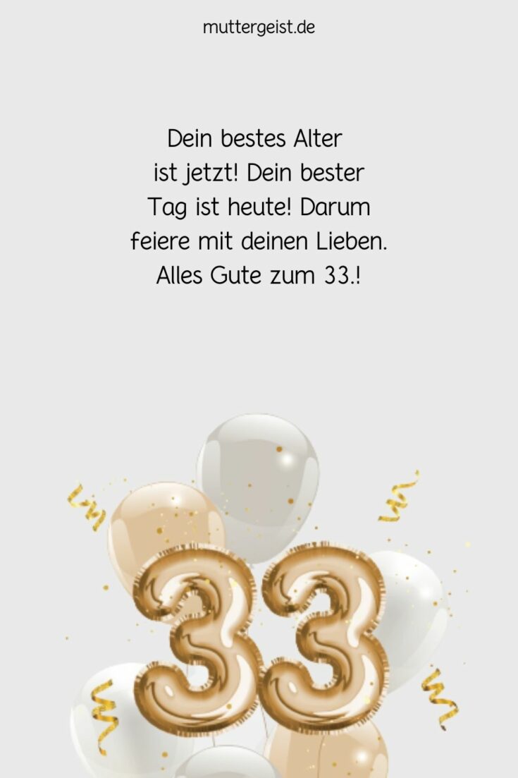 33. Geburtstag Spruch zum besonderen Ehrentag