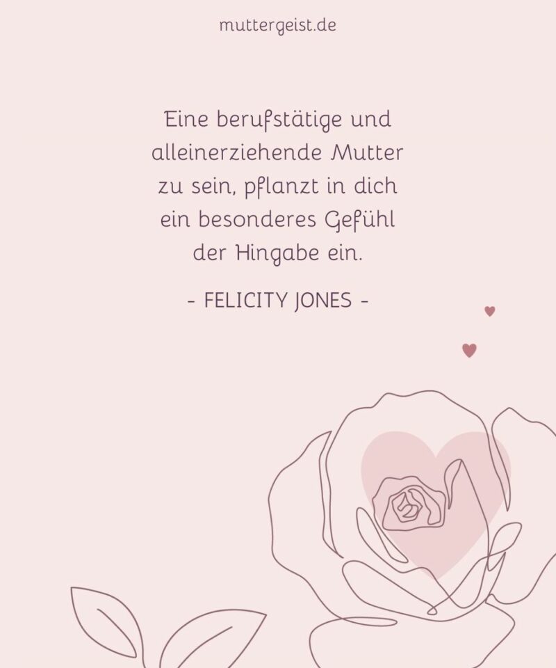 Alleinerziehende Mutter Sprüche über die härteste Lebensaufgabe