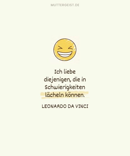 Lächeln Sprüche Aufmunternde Zitate und Weisheiten
