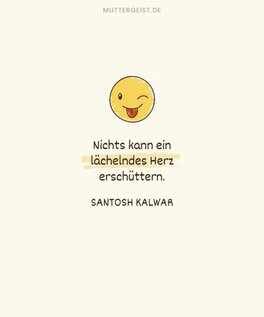 Lächeln Sprüche Aufmunternde Zitate und Weisheiten