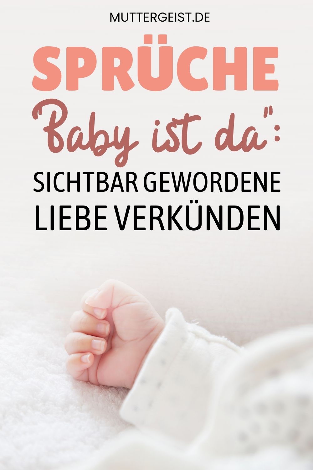 Sprüche “Baby ist da” – Sichtbar gewordene Liebe verkünden Pinterest