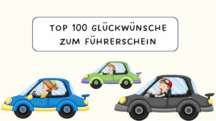 Top 100 Glückwünsche zum Führerschein an alle Fahrneulinge